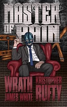 Master of Pain eBook : James White, Wrath, Rufty, Kristopher: Amazon.co ...